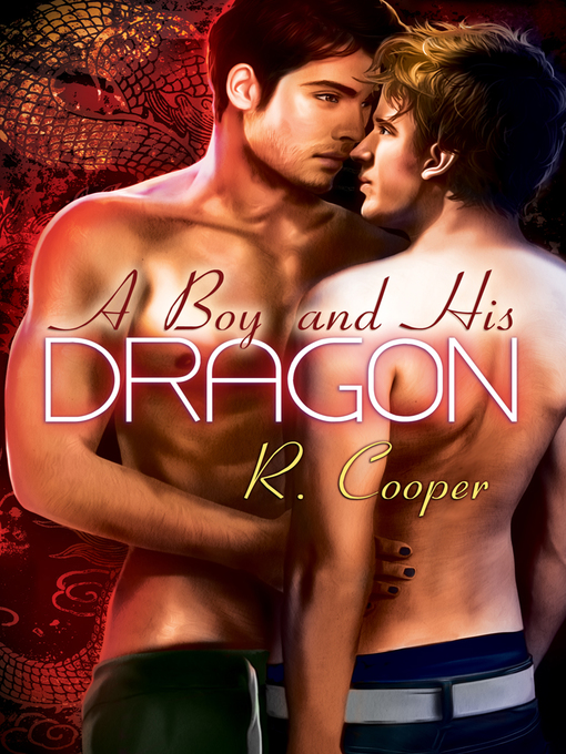 Title details for A Boy and His Dragon by R. Cooper - Available